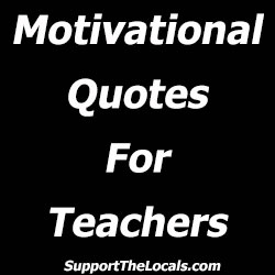 motivational quotes for teachers